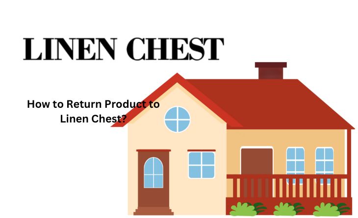 How to Return Product to Linen Chest