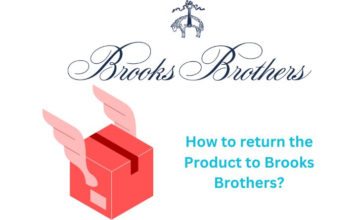 How to return the Product to Brooks Brothers