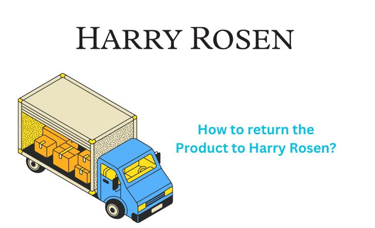 How to return the Product to Harry Rosen