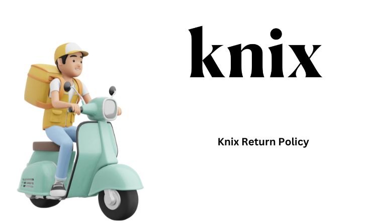 Knix Return Policy