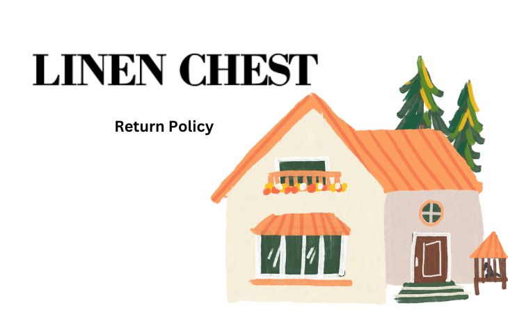 Linen Chest Return Policy