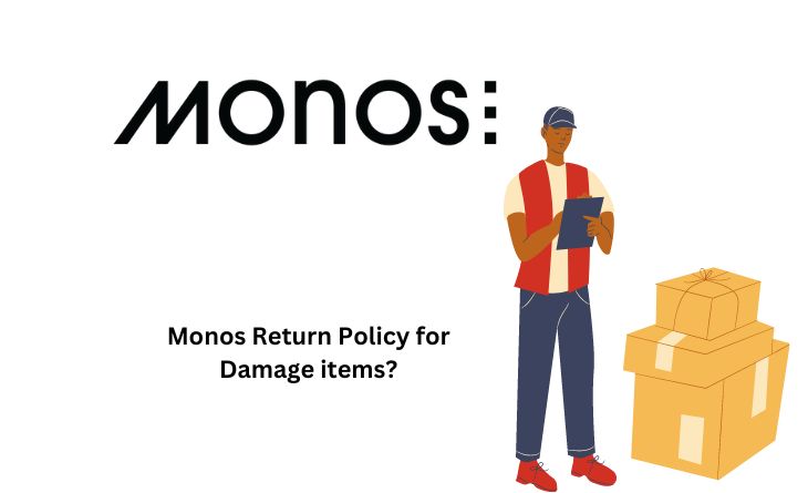 Monos Return Policy for Damage items