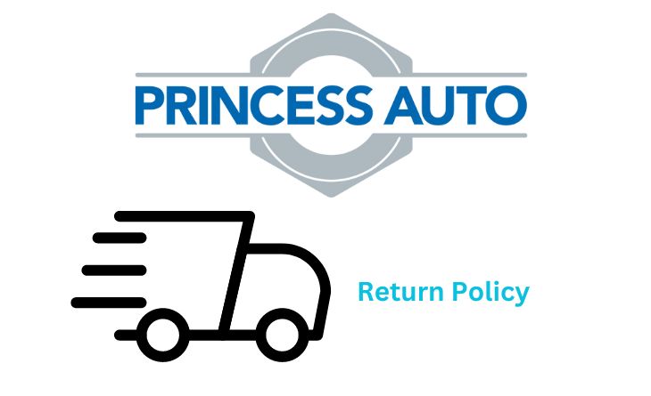 Princess Auto Return Policy