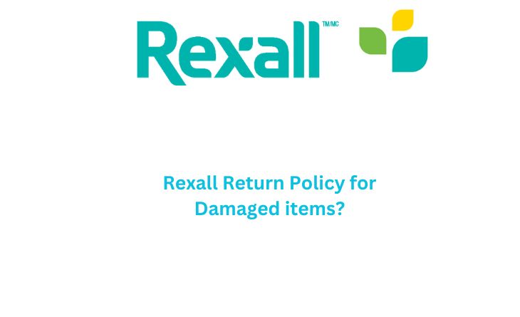 Rexall Return Policy for Damaged items