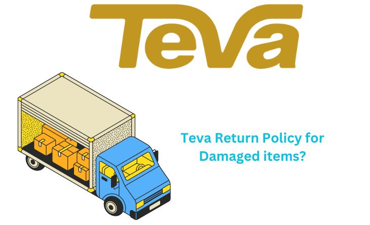 Teva Return Policy for Damaged items