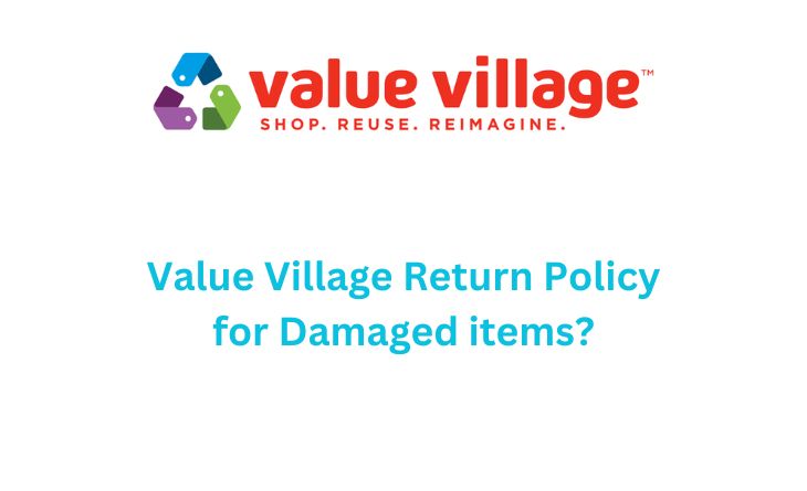 Value Village Return Policy for Damaged items