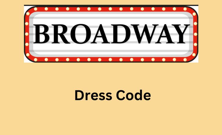 Broadway Shows Dress Code