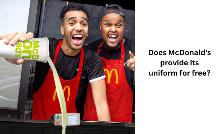 Does McDonald's provide its uniform for free