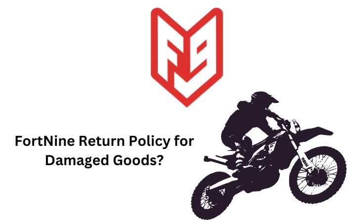 FortNine Return Policy for Damaged Goods