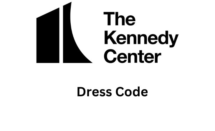 Kennedy Center Dress Code