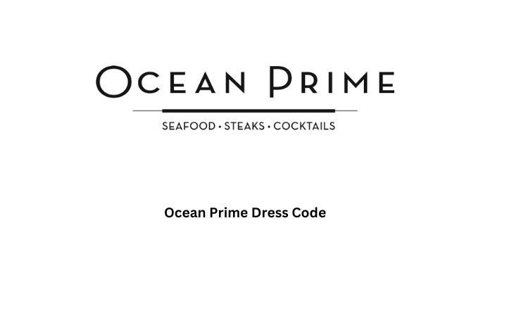 Ocean Prime Dress Code