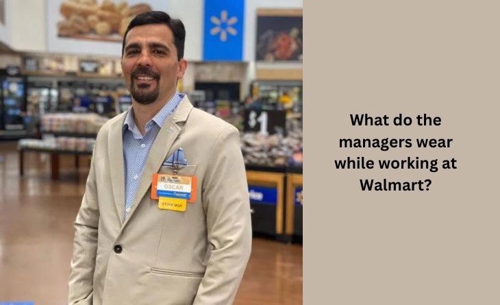 What do the managers wear while working at Walmart
