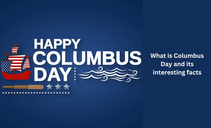 What is Columbus Day and its interesting facts