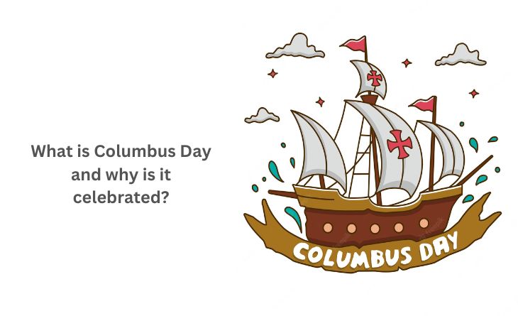What is Columbus Day and why is it celebrated