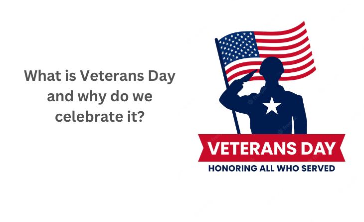 What is Veterans Day and why do we celebrate it