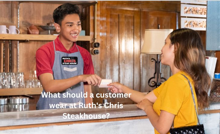 What should a customer wear at Ruth's Chris Steakhouse
