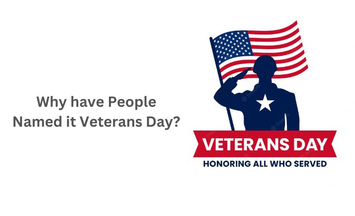 Why have People Named it Veterans Day