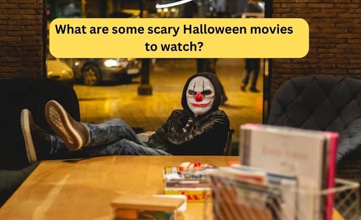 What are some scary Halloween movies to watch