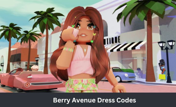 Berry Avenue Dress Codes
