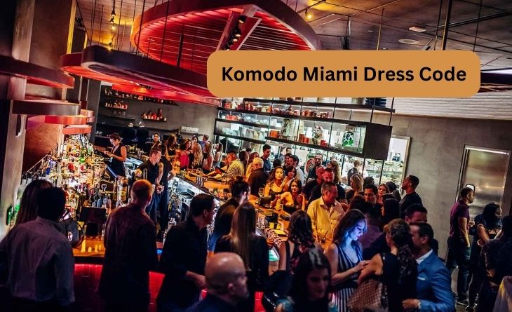 Komodo Miami Dress Code