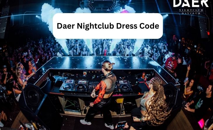Daer Nightclub Dress Code