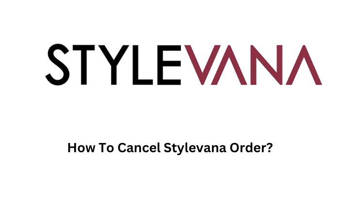 How To Cancel Stylevana Order