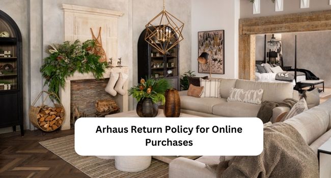 Arhaus Return Policy for Online Purchases