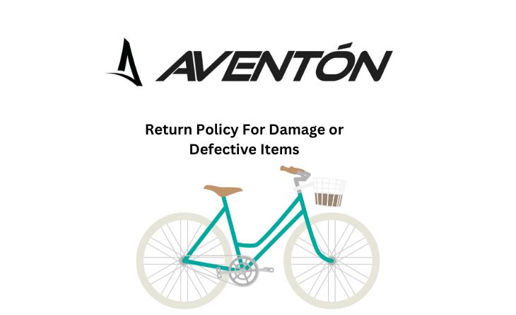 Aventon Return Policy for Damage or defective items