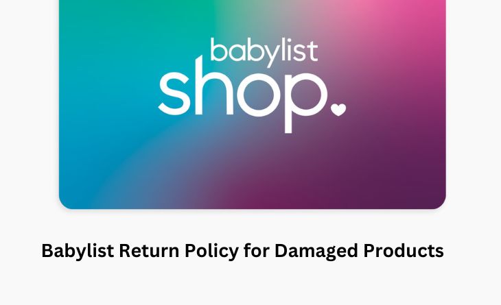 Babylist Return Policy for Damaged Products