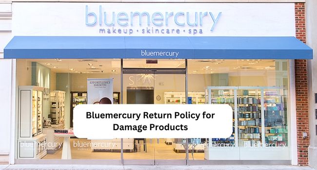 Bluemercury Return Policy for Damage Products