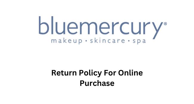 Bluemercury Return Policy for Online Purchases