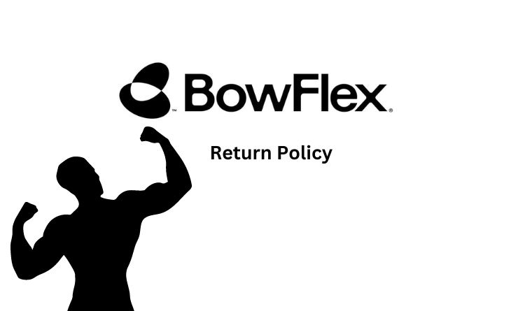 BowFlex Return Policy