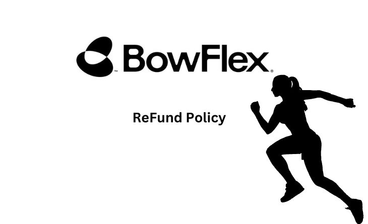 Bowflex Refund Policy