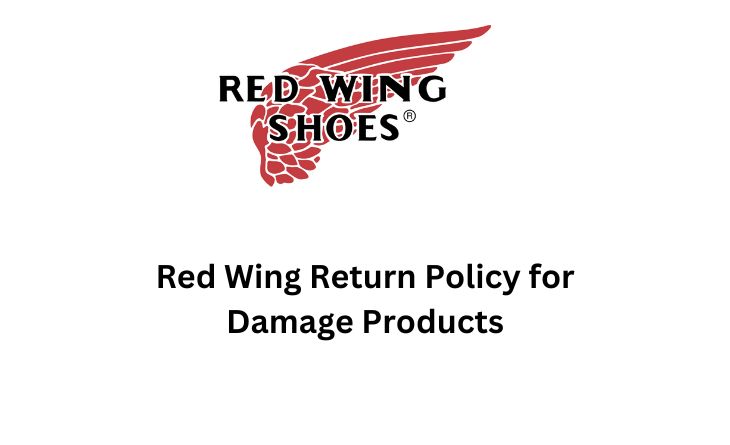Red Wing Return Policy for Damage
