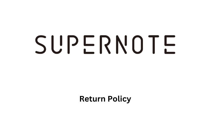Supernote Return Policy
