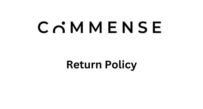 Commense Return Policy